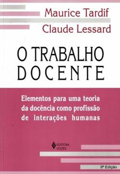 Imagem de TRABALHO DOCENTE, O - ELEMENTOS PARA UMA TEORIA DA DOCENCIA - 9ªED