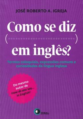 Imagem de COMO SE DIZ ... EM INGLES?