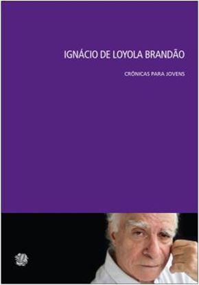 Imagem de IGNACIO DE LOYOLA BRANDAO - CRONICAS PARA JOVENS            