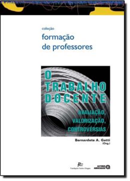 Picture of TRABALHO DOCENTE- AVALIACAO, VALORIZACAO, CONTRAVERSIAS, O