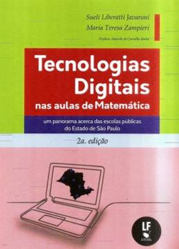 Imagem de TECNOLOGIAS DIGITAIS NAS AULAS DE MATEMATICA - UM PANORAMA ACERCA DAS ESCOLAS PUBLICAS DO ESTADO DE SAO PAULO - 2ª ED