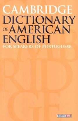 Imagem de CAMBRIDGE DICTIONARY OF AMERICAN ENGLISH FOR SPEAKERS OF PORTUGUESE - 2ND ED