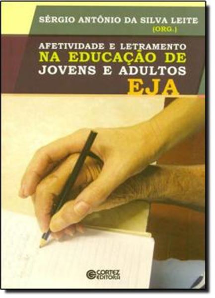 Picture of AFETIVIDADE E LETRAMENTO NA EDUCACAO DE JOVENS E ADULTOS - EJA