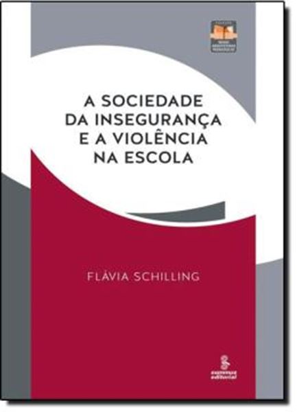 Picture of SOCIEDADE DA INSEGURANCA E A VIOLENCIA NA ESCOLA, A