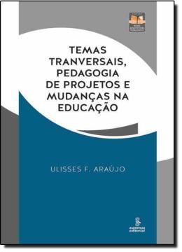 Imagem de TEMAS, TRANVERSAIS, PEDAGOGIA DE PROJETOS E MUDANCAS NA EDUCACAO