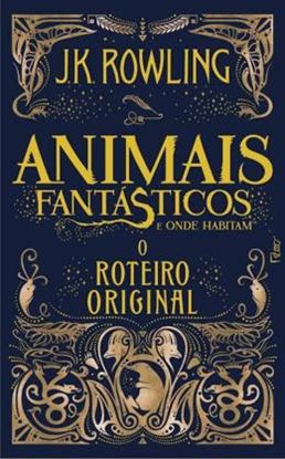 Imagem de ANIMAIS FANTASTICOS E ONDE HABITAM - O ROTEIRO ORIGINAL