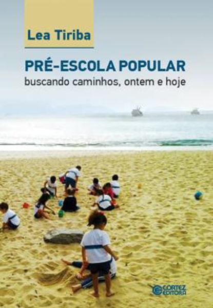 Picture of PRE-ESCOLA POPULAR - BUSCANDO CAMINHOS, ONTEM E HOJE
