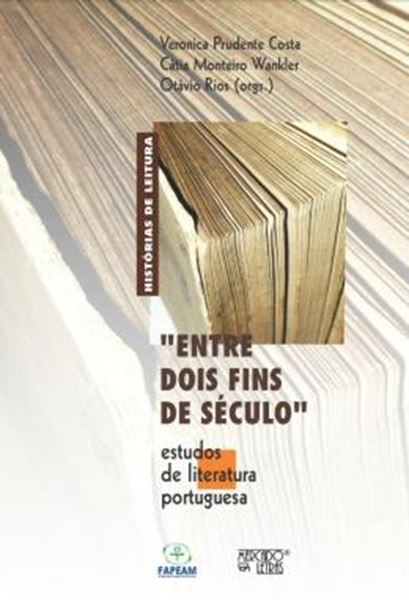 Picture of "ENTRE DOIS FINS DE SECULO" - ESTUDOS DE LITERATURA PORTUGUESA