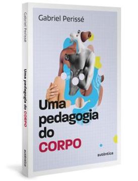 Imagem de UMA PEDAGOGIA DO CORPO - VOL. 1 (COLECAO O VALOR DO PROFESSOR)
