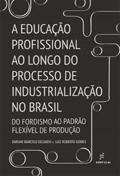 Imagem de A EDUCACAO PROFISSIONAL AO LONGO DO PROCESSO DE INDUSTRIALIZACAO NO BRASIL