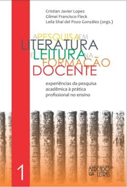 Picture of A PESQUISA EM LITERATURA E LEITURA NA FORMACAO DOCENTE - VOLUME 1 - EXPERIENCIAS DA PESQUISA ACADEMICA A PRATICA PROFISSIONAL NO ENSINO
