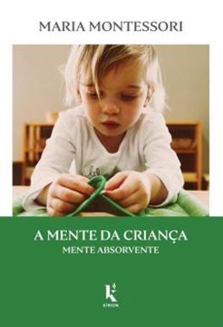 Imagem de A MENTE DA CRIANCA: MENTE ABSORVENTE - MENTE ABSORVENTE