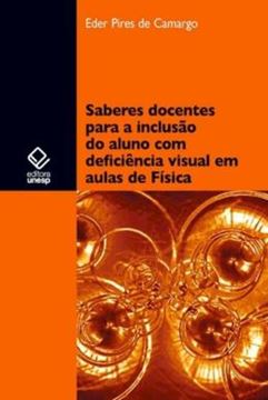 Imagem de SABERES DOCENTES PARA A INCLUSAO DO ALUNO COM DEFICIENCIA VISUAL EM AULAS DE FISICA