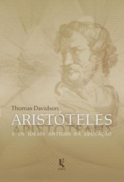Imagem de ARISTOTELES E OS IDEAIS ANTIGOS DA EDUCACAO