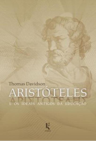 Picture of ARISTOTELES E OS IDEAIS ANTIGOS DA EDUCACAO