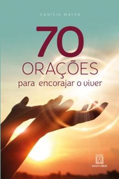 Imagem de 70 ORACOES PARA ENCORAJAR O VIVER