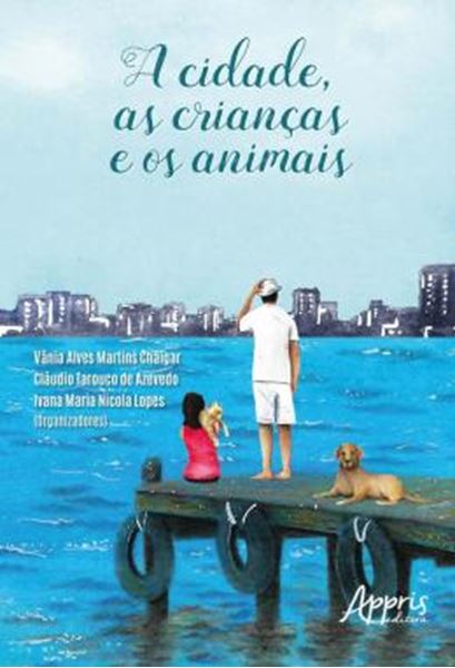 Picture of A CIDADE, AS CRIANCAS E OS ANIMAIS