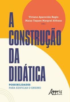 Imagem de A CONSTRUCAO DA DIDATICA - POSSIBILIDADES PARA EDIFICAR O ENSINO