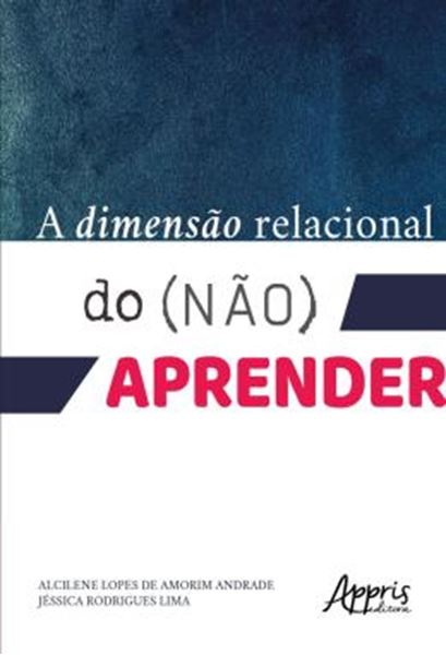 Picture of A DIMENSAO RELACIONAL DO (NAO) APRENDER