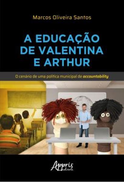 Picture of A EDUCACAO DE VALENTINA E ARTHUR - O CENARIO DE UMA POLITICA MUNICIPAL DE ACCOUNTABILITY