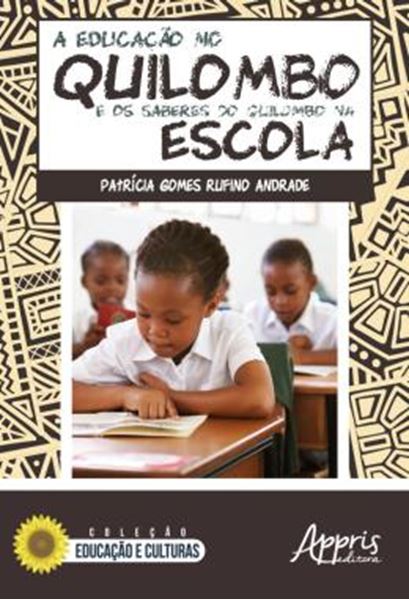 Picture of A EDUCACAO NO QUILOMBO E OS SABERES DO QUILOMBO NA ESCOLA