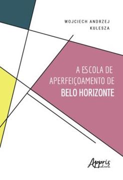 Imagem de A ESCOLA DE APERFEICOAMENTO DE BELO HORIZONTE