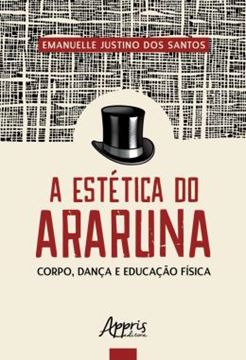 Imagem de A ESTETICA DO ARARUNA: CORPO, DANCA E EDUCACAO FISICA
