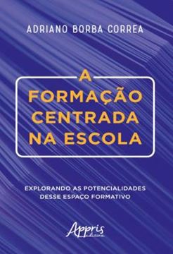 Imagem de A FORMACAO CENTRADA NA ESCOLA: EXPLORANDO AS POTENCIALIDADES DESSE ESPACO FORMATIVO