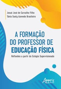 Imagem de A FORMACAO DO PROFESSOR DE EDUCACAO FISICA: REFLEXOES A PARTIR DO ESTAGIO SUPERVISIONADO