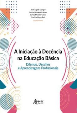 Imagem de A INICIACAO A DOCENCIA NA EDUCACAO BASICA: DILEMAS, DESAFIOS E APRENDIZAGENS PROFISSIONAIS