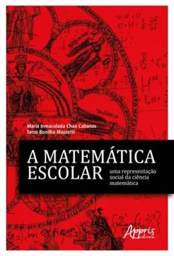 Imagem de A MATEMATICA ESCOLAR, UMA REPRESENTACAO SOCIAL DA CIENCIA MATEMATICA