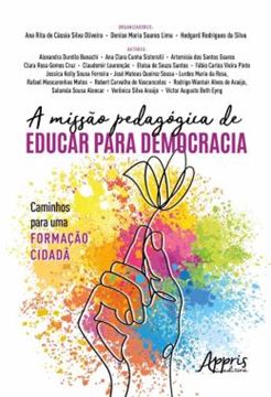 Imagem de A MISSAO PEDAGOGICA DE EDUCAR PARA DEMOCRACIA: CAMINHOS PARA UMA FORMACAO CIDADA