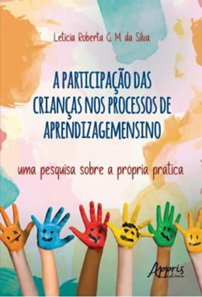 Picture of A PARTICIPACAO DAS CRIANCAS NO PROCESSO DE APRENDIZAGEMENSINO - UMA PESQUISA SOBRE A PROPRIA PRATICA