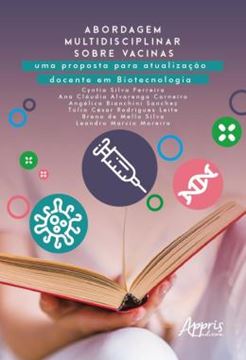 Imagem de ABORDAGEM MULTIDISCIPLINAR SOBRE VACINAS - UMA PROPOSTA PARA ATUALIZACAO DOCENTE EM BIOTECNOLOGIA