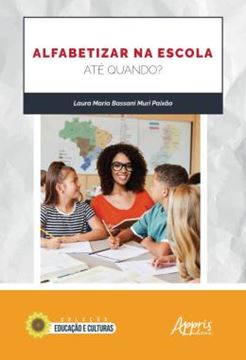 Imagem de ALFABETIZAR NA ESCOLA: ATE QUANDO?