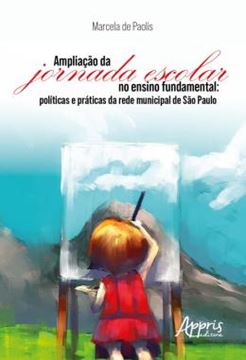 Imagem de AMPLIACAO DA JORNADA ESCOLAR NO ENSINO FUNDAMENTAL E PRATICAS DA REDE MUNICIPAL DE SAO PAULO