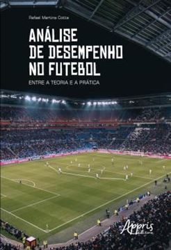 Imagem de ANALISE DE DESEMPENHO NO FUTEBOL: ENTRE A TEORIA E A PRATICA