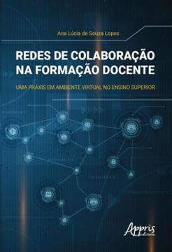 Imagem de REDES DE COLABORACAO NA FORMACAO DOCENTE - UMA PRAXIS EM AMBIENTE VIRTUAL NO ENSINO SUPERIOR