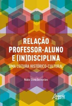 Imagem de RELACAO PROFESSOR-ALUNO E (IN)DISCIPLINA - UMA LEITURA HISTORICO-CULTURAL