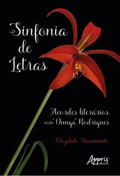 Picture of SINFONIA DE LETRAS - ACORDES LITERARIOS COM DUNGA RODRIGUES