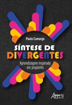 Imagem de SINTESE DE DIVERGENTES - APRENDIZAGEM INSPIRADA EM PROPOSITO