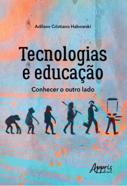Picture of TECNOLOGIAS E EDUCACAO: CONHECER O OUTRO LADO