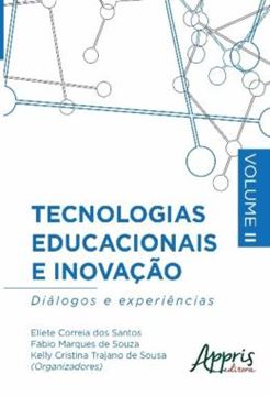Imagem de TECNOLOGIAS EDUCACIONAIS E INOVACAO: DIALOGOS E EXPERIENCIAS – VOLUME II