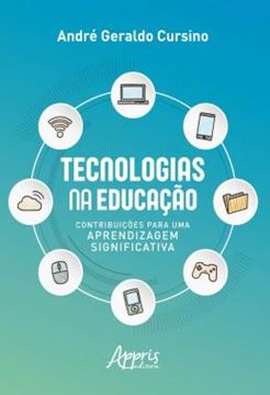 Imagem de TECNOLOGIAS NA EDUCACAO: CONTRIBUICOES PARA UMA APRENDIZAGEM SIGNIFICATIVA