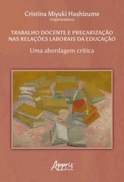 Imagem de TRABALHO DOCENTE E PRECARIZACAO NAS RELACOES LABORAIS DA EDUCACAO - UMA ABORDAGEM CRITICA