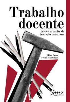 Imagem de TRABALHO DOCENTE: CRITICA A PARTIR DA TRADICAO MARXIANA