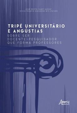 Imagem de TRIPE UNIVERSITARIO E ANGUSTIAS - SOBRE SER DOCENTE-PESQUISADOR QUE FORMA PROFESSORES