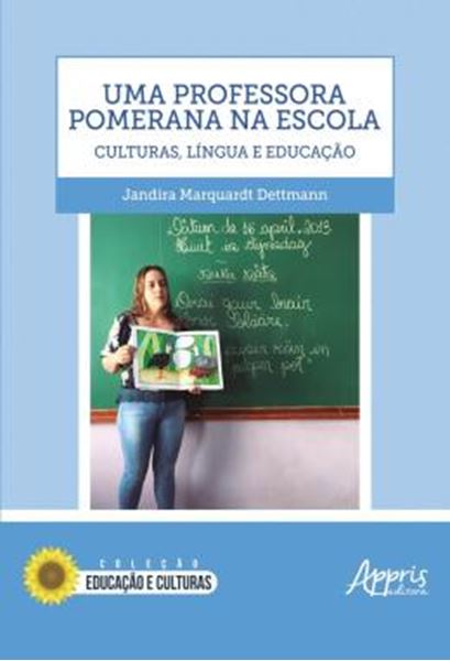Picture of UMA PROFESSORA POMERANA NA ESCOLA: CULTURAS, LINGUA E EDUCACAO