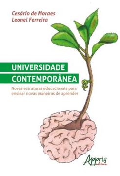 Imagem de UNIVERSIDADE CONTEMPORANEA: NOVAS ESTRUTURAS EDUCACIONAIS PARA ENSINAR NOVAS MANEIRAS DE APRENDER