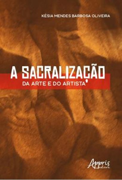 Picture of A SACRALIZACAO DA ARTE E DO ARTISTA